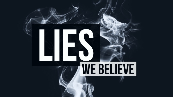 Lies We Believe