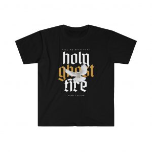 Holy Ghost Fire T-Shirt